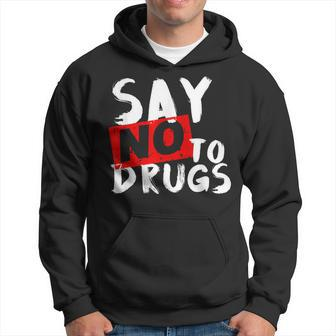 Say No To Drugs Drug Awareness Hoodie - Monsterry CA