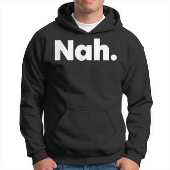 That Says Nah Hoodie - Thegiftio UK