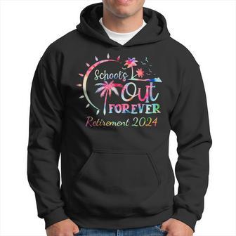 Schools Out Forever Retirement 2024 Tie Dye Retired Teacher Hoodie - Thegiftio UK