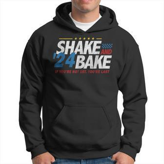 Shake And Bake 24 If You're Not 1St You're Last Hoodie - Seseable