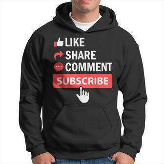 Like Share Subscribe Comment Video Livestream Blogging Hoodie - Thegiftio UK