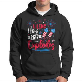 I Like How She Explodes Fireworks Couple 4Th Of July Hoodie - Thegiftio UK