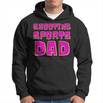 Shooting Sports Dad Shooting Sports Fathers Day Sports Hoodie - Thegiftio UK
