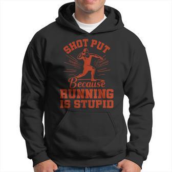 Shot Put Because Running Shot Put Athlete Throwing Hoodie - Monsterry CA