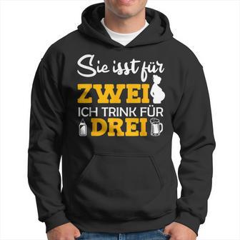 Sie Isst Für 2 Ich Trink Für 3 Werden Vater Papa 2023 Hoodie - Seseable