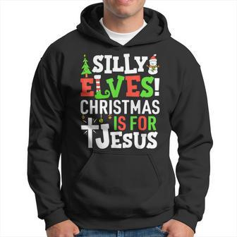 Silly Elves Christmas Is For Jesus Matching Family Elf Hoodie - Seseable
