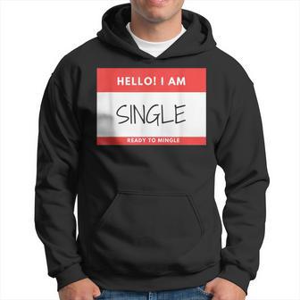 Single And Ready To Mingle Hoodie - Thegiftio UK