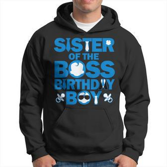 Sister Of The Boss Birthday Boy Baby Family Party Decor Hoodie - Seseable