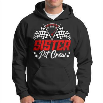 Sister Pit Crew Birthday Party Race Car Lover Racing Family Hoodie - Seseable