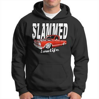 Slammed Custom Car Lowlife Lowered Truck Custom Pickup Hoodie - Monsterry DE