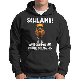 Slim Würde Ich Dich Nur Unnötig Geil Machen Kapuzenpullover - Geschenkecke