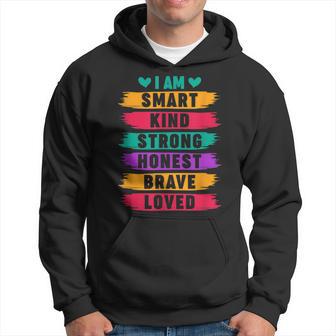 I Am Smart Kind Strong Honest Brave Inspirational Quote Hoodie - Thegiftio UK