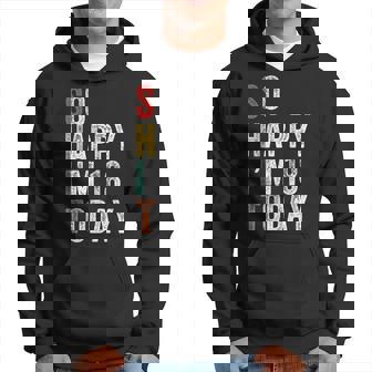 So Happy I'm 18 Today 18Th Birthday Hoodie - Thegiftio