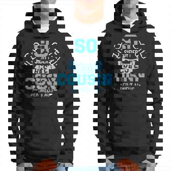 So Sieht Der Beste Cousin Der Welt Aus Hoodie - Seseable