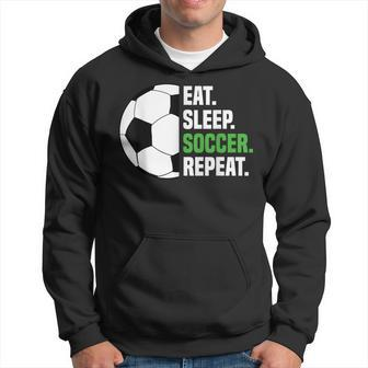 Soccer Player Soccer Lover Eat Sleep Soccer Repeat Hoodie - Seseable