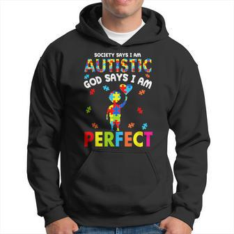 Society Says I'm Autistic God Says I'm Perfect Autism Hoodie - Seseable