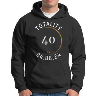 Solar Eclipse 40Th Birthday Pun Totality April 8Th 2024 Hoodie - Seseable