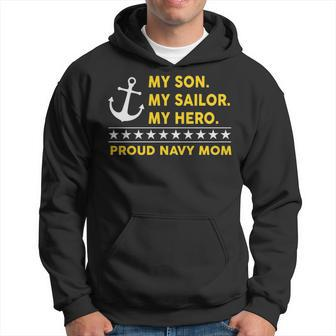 My Son My Sailor My Hero Proud Navy Mom Hoodie | Mazezy