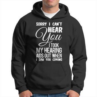 Sorry I Can’T Hear You Hearing Aids Hoodie - Thegiftio UK