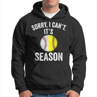 Sorry I Cant Its Season Baseball Life Softball Life Women Hoodie | Mazezy