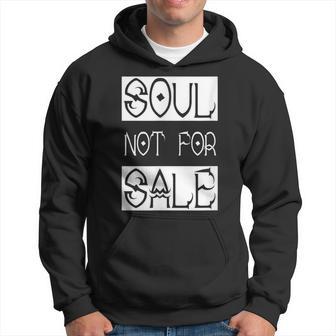 Soul Not For Sale Hoodie - Monsterry AU