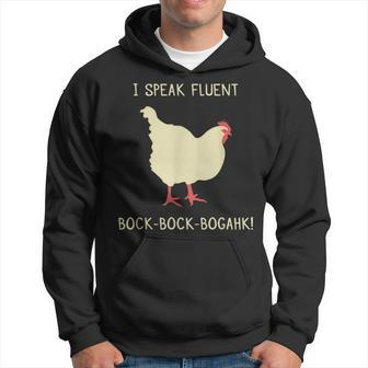 I Speak Fluent Bock-Bock-Bogahk Chicken Hoodie - Monsterry CA