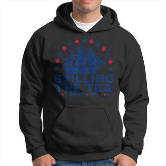 Spilling The Tea Since 1773 Fourth Of July 4Th Of July Hoodie - Monsterry DE