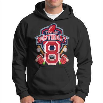 Sports It's My 8Th Birthday Boys 8 Year Old Birthday Party Hoodie - Thegiftio UK