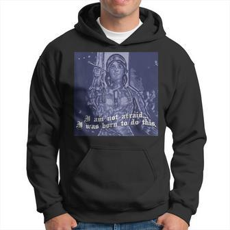 St Joan Of Arc Catholic Saints Not Afraid Hoodie - Monsterry DE