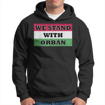 We Stand With Orbán Ungarn Kapuzenpullover - Geschenkecke