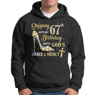 Stepping Into My 67Th Birthday With God's Grace And Mercy Hoodie - Monsterry UK