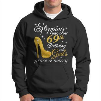 Stepping Into My 69Th Birthday With God's Grace And Mercy Hoodie - Thegiftio UK