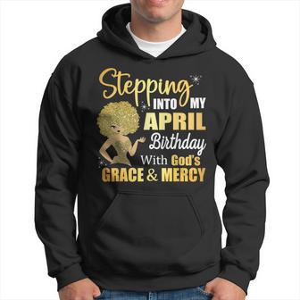 Stepping Into My April Birthday With God's Grace And Mercy Hoodie - Seseable