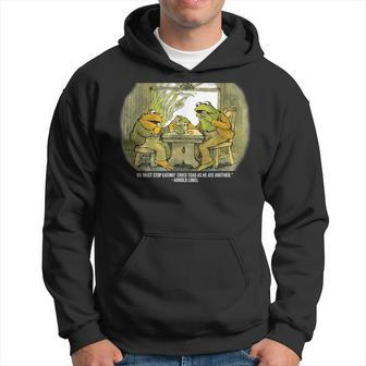 We Must Stop Eating Cried Toad As He Ate Fog And Toad Quote Hoodie - Thegiftio