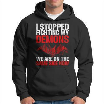 I Stopped Fighting My Demons We Are On Same Side Satanic Hoodie - Monsterry CA
