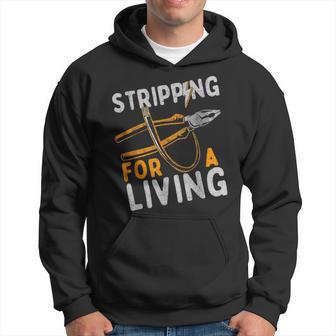 Stripping For A Living Electrician Work Electrical Worker Hoodie - Thegiftio UK