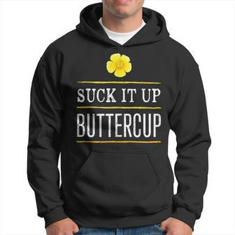 Suck It Up Buttercup Women's Mens Fitness Workout Hoodie - Monsterry AU