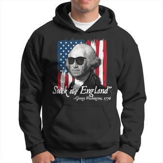 Suck It England George Washington Usa Flag 4Th Of July Hoodie - Thegiftio UK
