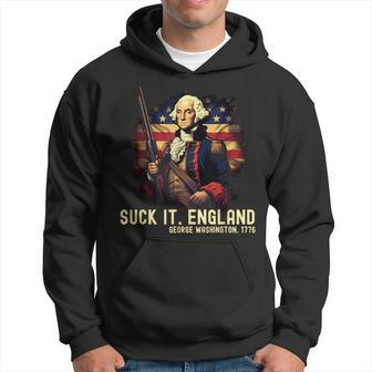 Suck It England George Washington 1776 4Th Of July Hoodie - Monsterry