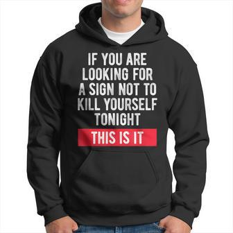 Suicidal Awareness Suicide Prevention Sign Hoodie - Monsterry