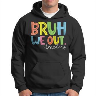 Summer Bruh We Out Teachers Hoodie - Monsterry AU