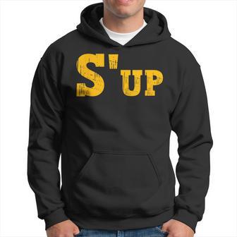 S'up Slang Pittsburgh Pennsylvania Yinzer Hoodie - Monsterry AU