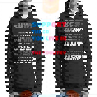 Support The Country You Live In The Country You Support Usa Hoodie | Mazezy