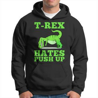 T-Rex Hates Push Ups Hoodie - Monsterry DE