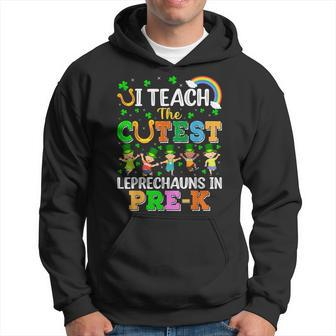 I Teach The Cutest Leprechauns In Pre-K St Patrick's Day Hoodie - Seseable