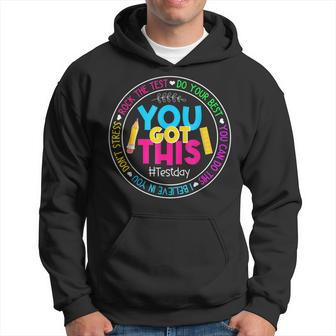 Teacher Testing Day You Got This Test Day Rock The Test Hoodie - Seseable