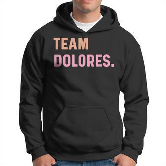 Team Dolores Name Hoodie | Mazezy