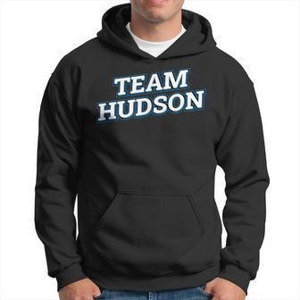 Team Hudson Relatives Last Name Family Matching Hoodie - Seseable