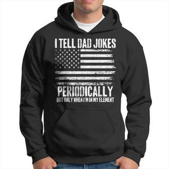 I Tell Dad Jokes Periodically American Flag For Father's Day Hoodie - Thegiftio UK