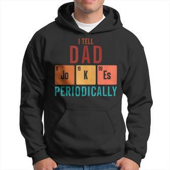 I Tell Dad Jokes Periodically Father's Day 2024 Hoodie - Thegiftio UK